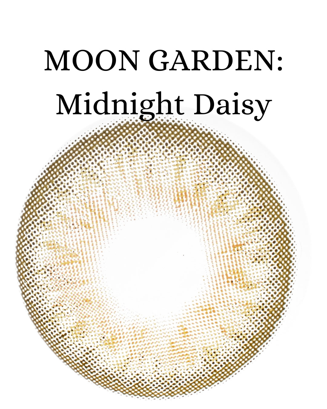 Green Midnight Daisy: MOON GARDEN CAJA de 10 lentes