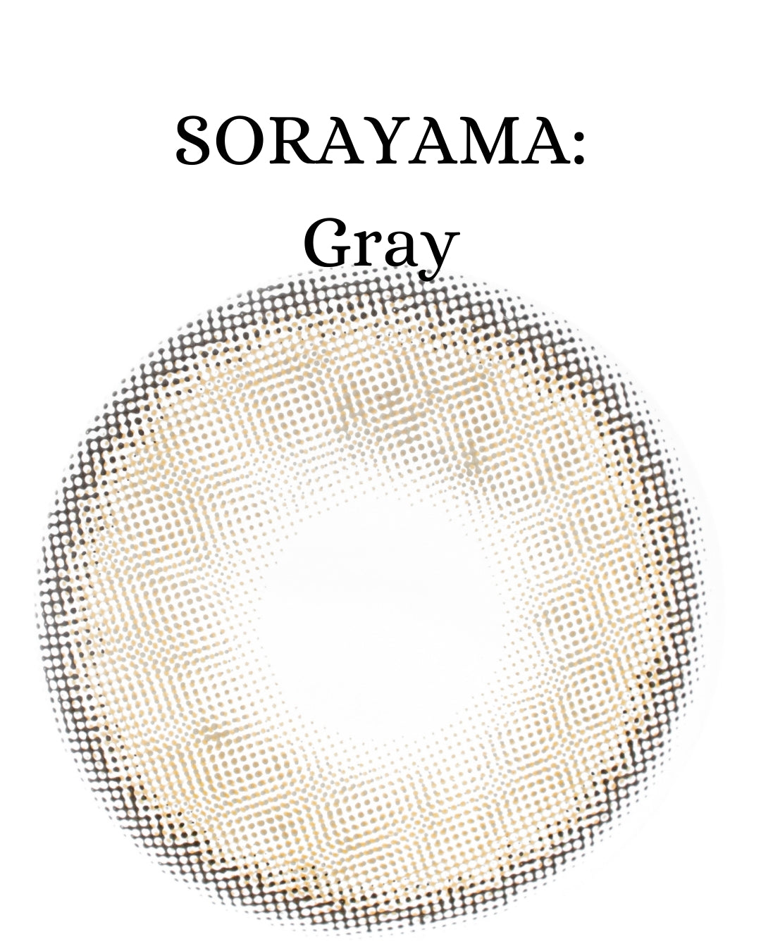 Gray: SORAYAMA CAJA de 10 lentes