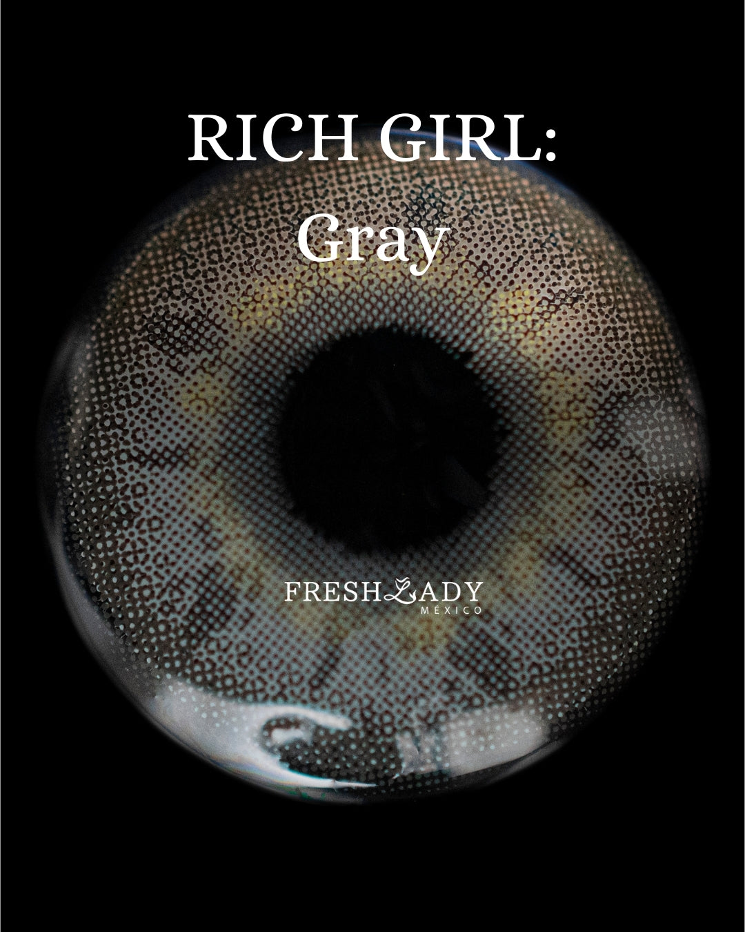 Gray: RICH GIRL CAJA de 10 lentes