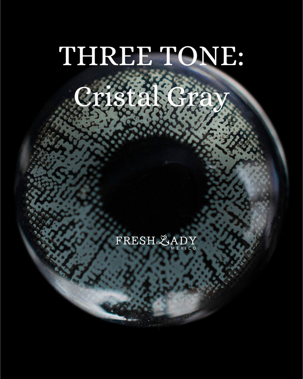 Gray Cristal: THREE TONE CAJA de 10 lentes